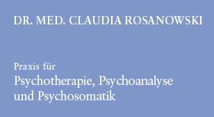 Dr. Med. Claudia Rosanowski   Praxis fürPsychotherapie, Psychoanalyse und Psychosomatik